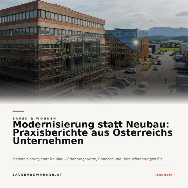 Share-Card fuer Modernisierung statt Neubau: Praxisberichte aus Österreichs Unternehmen